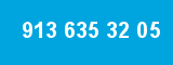 913 635 32 05